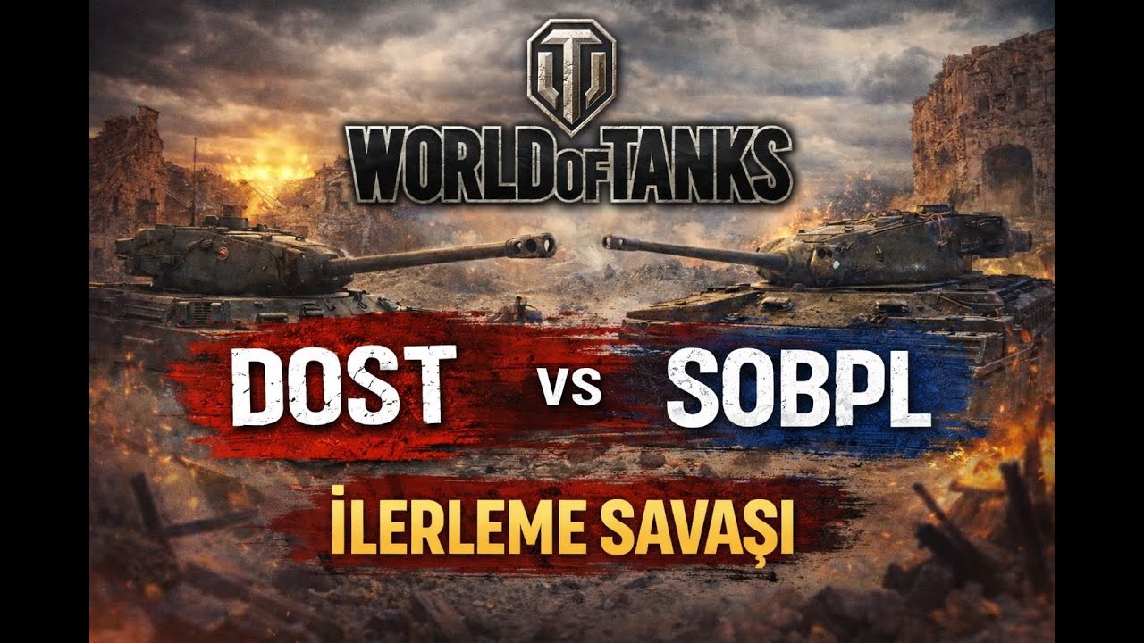 World of Tanks - DOST_ - SOBPL İlerleme Savaşı