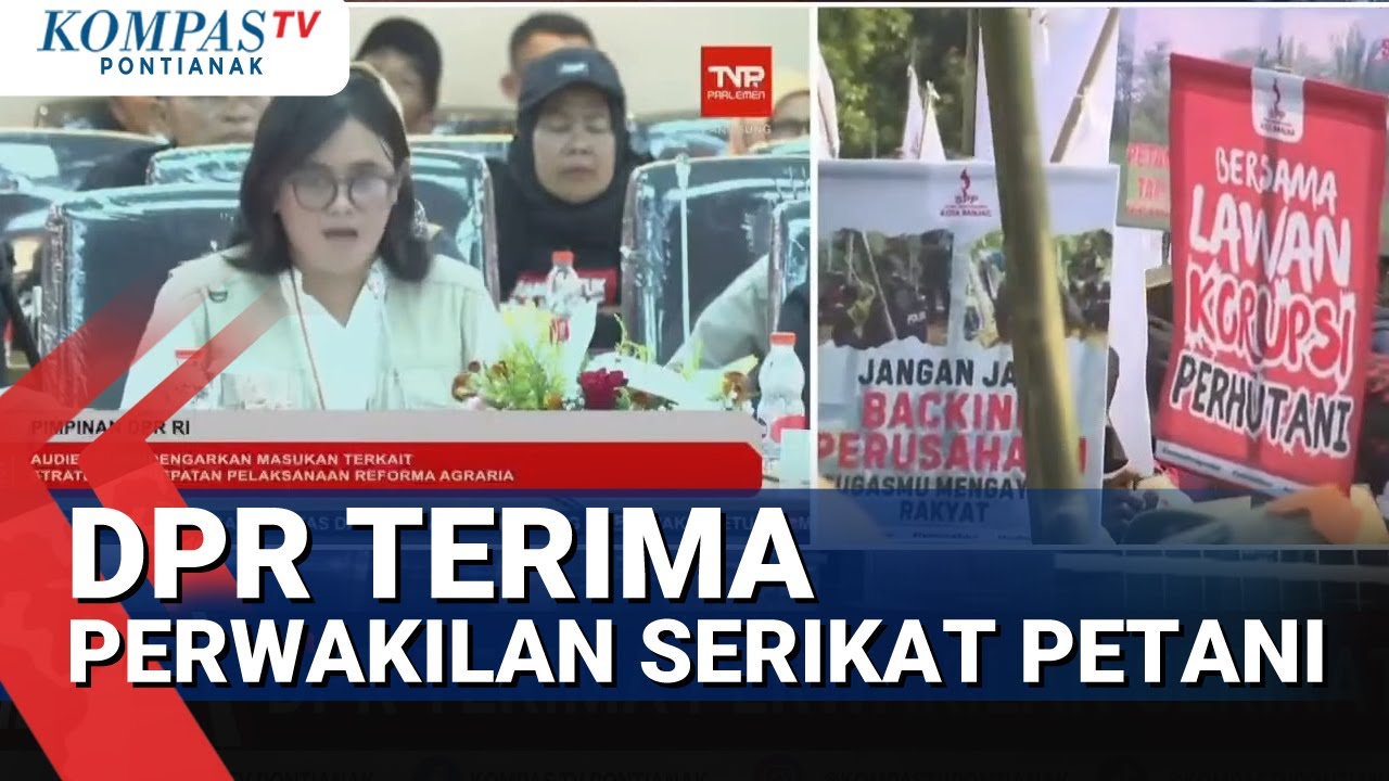 Peringati Hari Tani, DPR Terima Perwakilan Serikat Petani, Percepat Pelaksanaan Reforma Agraria