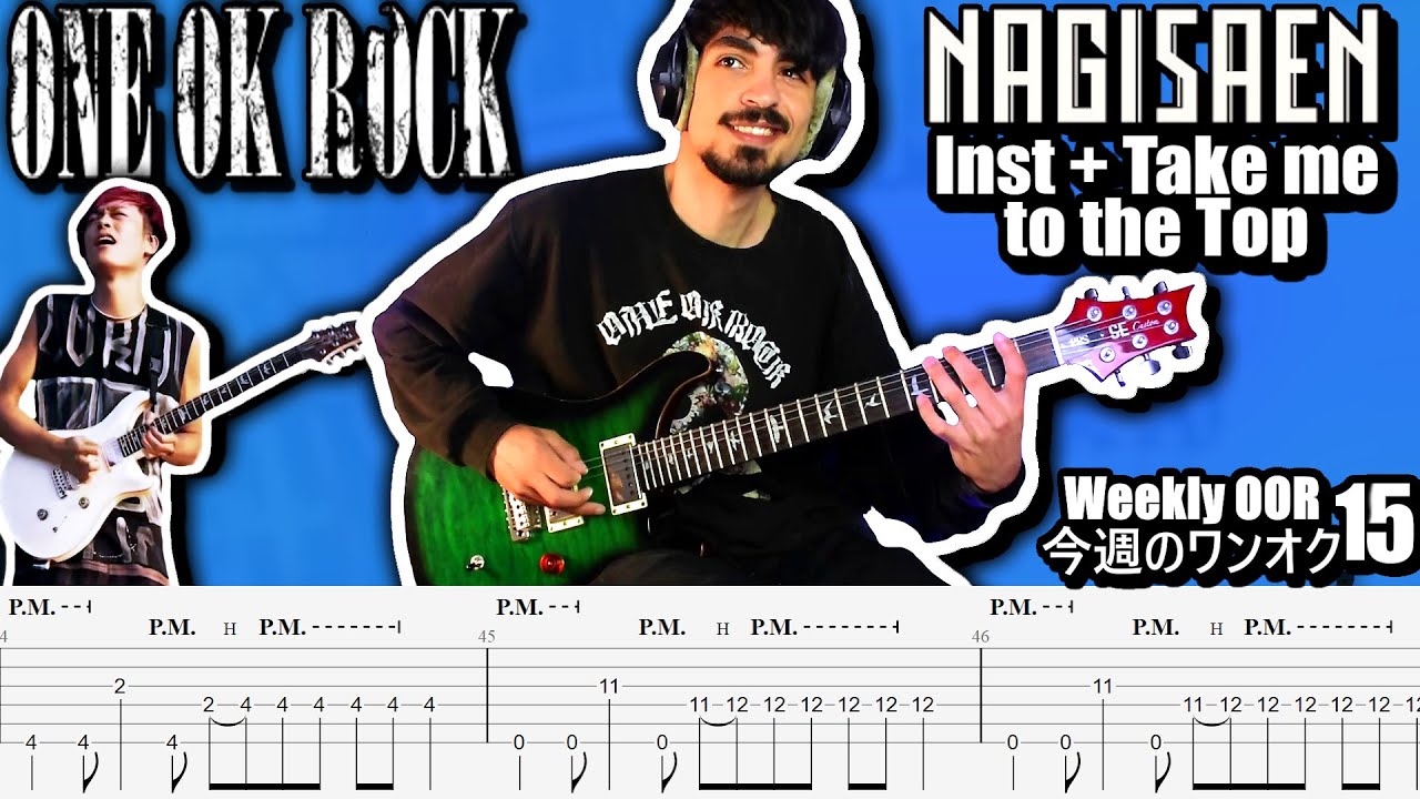 ONE OK ROCK - Nagisaen Inst + Take Me to the Top Live ver. Guitar Cover ギター弾いてみた Tabs