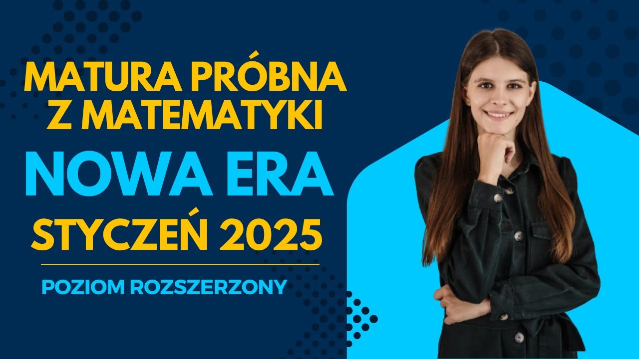 ❗️NOWA ERA styczeń 2025❗️ matura próbna z matematyki poziom rozszerzony
