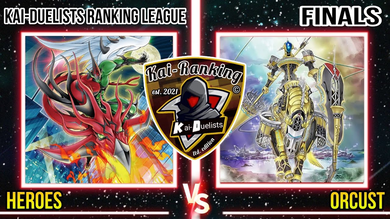 Yu-Gi-Oh! - Heroes vs Orcust | Kai-Duelists Ranking League Finals | OCG