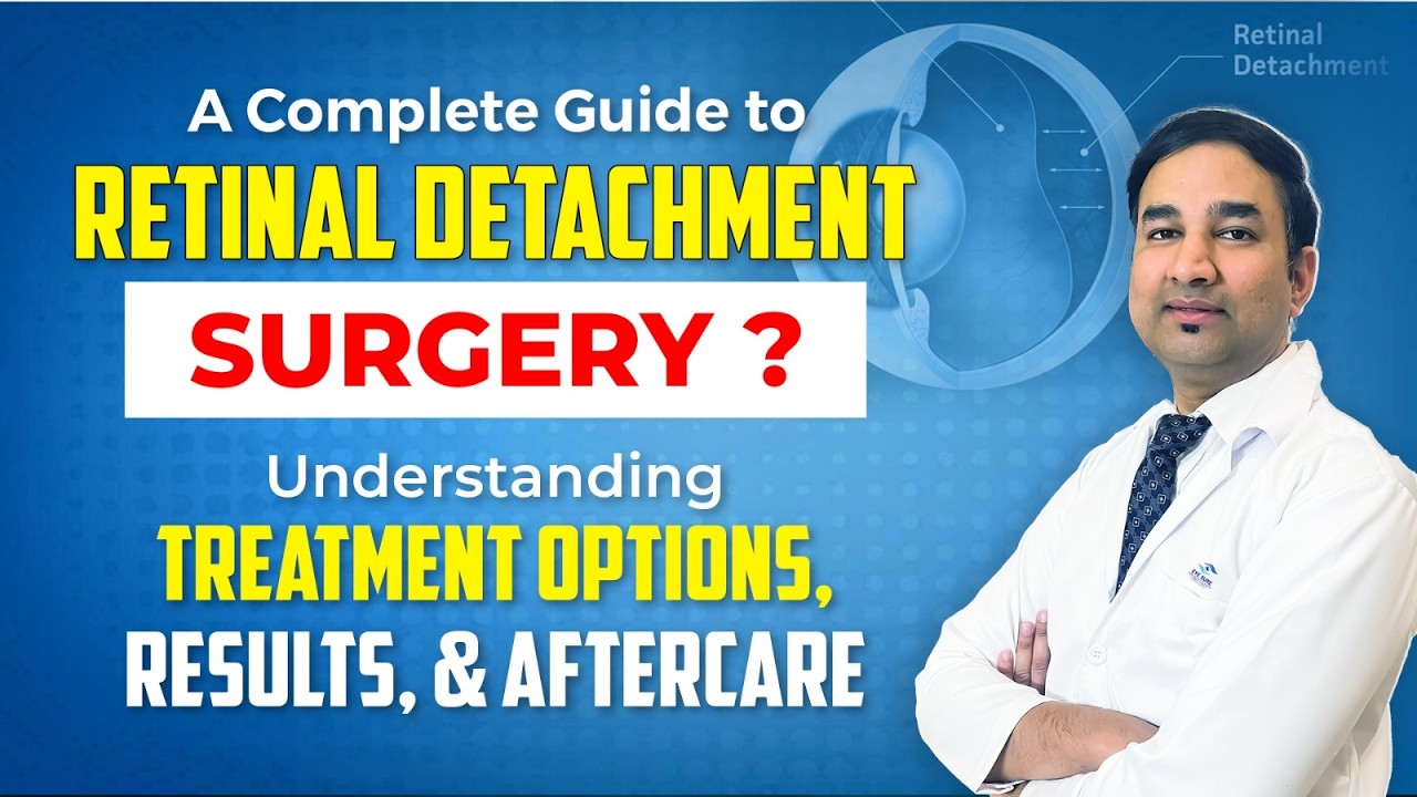 Retina Detachment Surgery: Types, Results & Vision After Surgery  | Dr. Gaurav Gupta