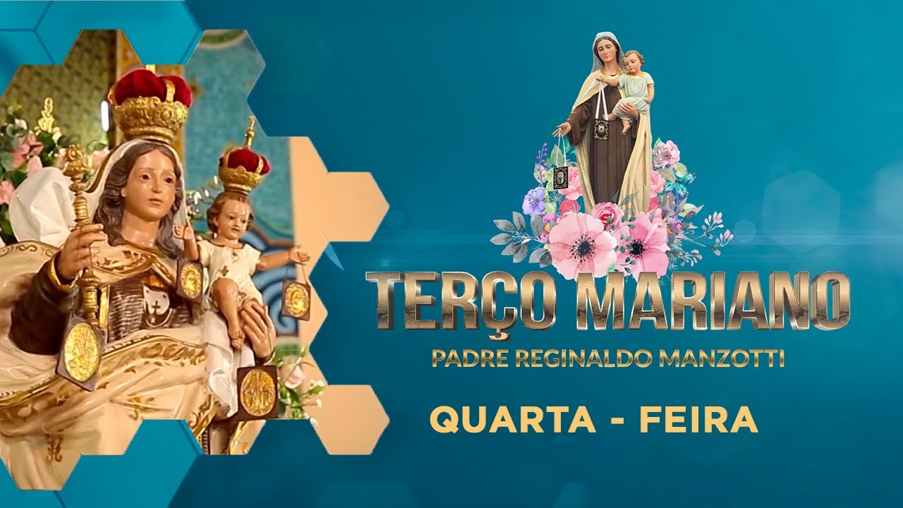 Terço Mariano | Quarta-Feira: Mistérios Gloriosos com @Padre Reginaldo Manzotti