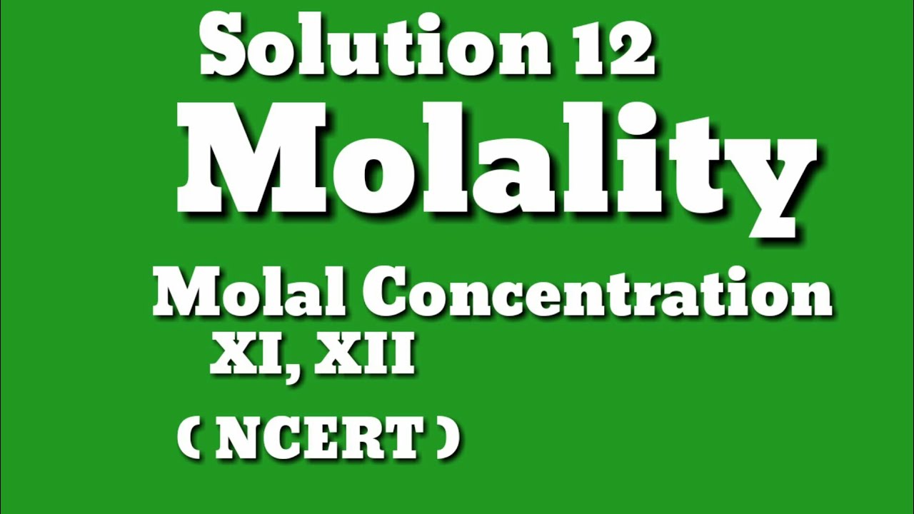 Molality definition | Define molality | Molal concentration | Formula of molality | unit
