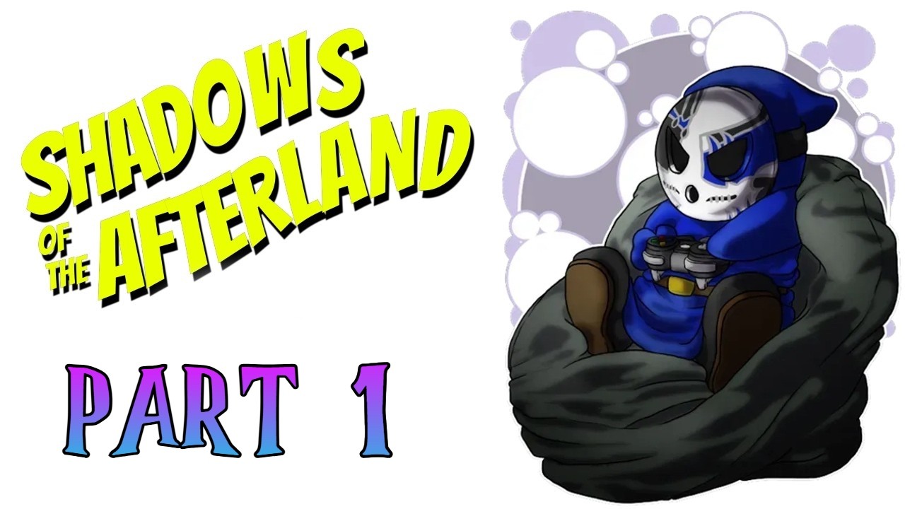 Shadows Of The Afterland | Wretch Plays Pt.1 | Mistaken Identity?