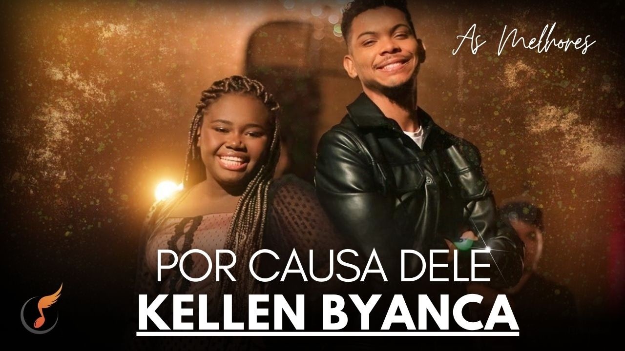 Kellen Byanca |Os Melhores Clipes [DVD Por Causa Dele]