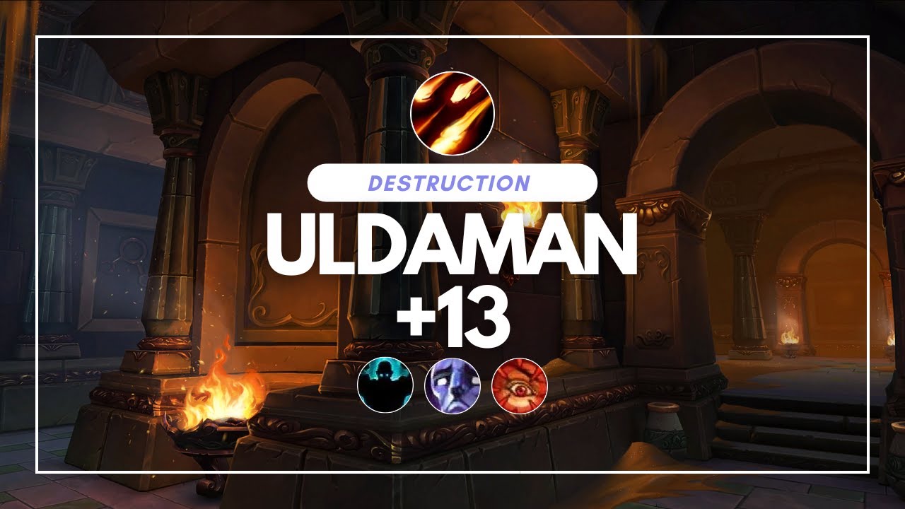 Uldaman +13 | 439K Overall | Destruction Warlock | Dragonflight Season 4
