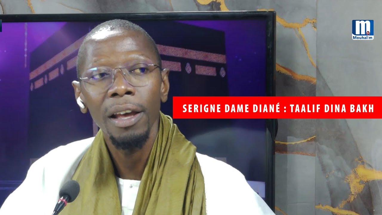 SERIGNE DAME DIANÈ TAALIF DINA BAKH