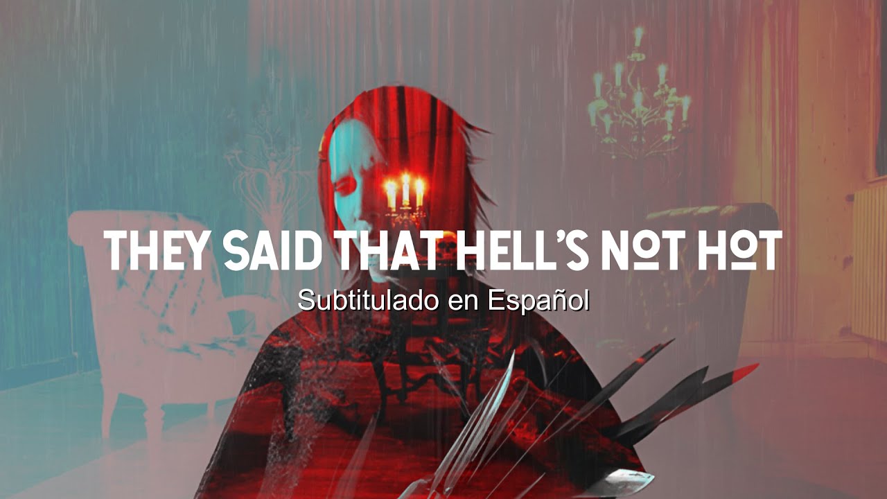 Marilyn Manson They Said That Hell’s Not Hot Subtitulado en Español