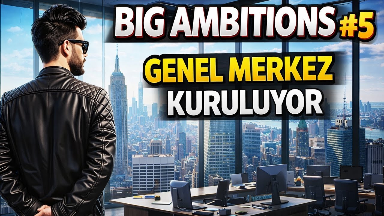🏢 YENİ GENEL MERKEZİMİZİ KİRALADIK! Günlük 40.000$ Nakit Akışı! | Big Ambitions #5