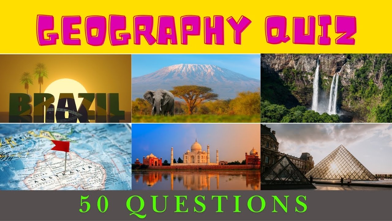Geography Quiz | How Good Is Your Geography Knowledge?