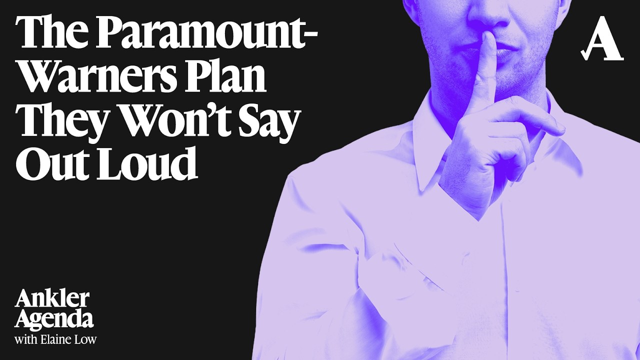 The Paramount-Warners Plan They Won’t Say Out Loud | Ankler Agenda Podcast