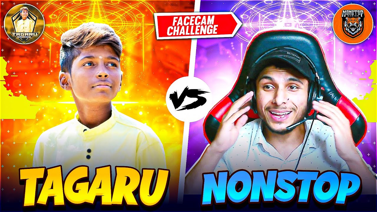 FACE REVEAL??🤯 TAGARU VS NONSTOP🔥 FACE REVEAL CHALLENGE😲@NonstopGaming_