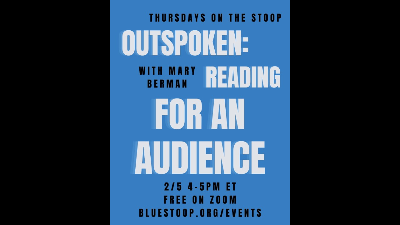 Outspoken: Reading for an Audience, with Mary Berman