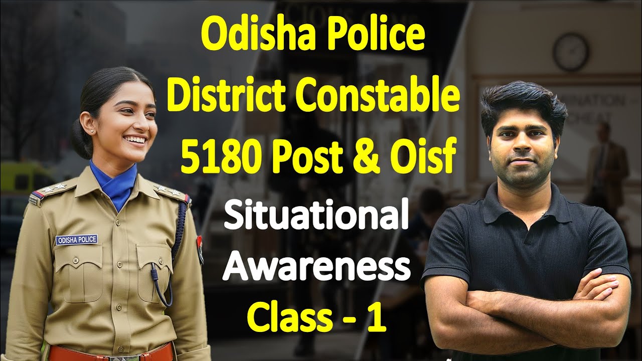 Situational Awareness/class - 01/Odisha police district constable exam & oisf exam/Prep Odisha