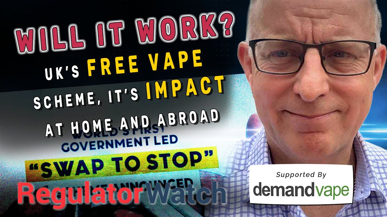 WILL IT WORK? | UK&rsquo;s Free Vape Scheme, It&rsquo;s Impact at Home and Abroad | RegWatch