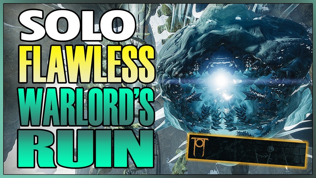 Solo Flawless Warlord's Ruin On Titan