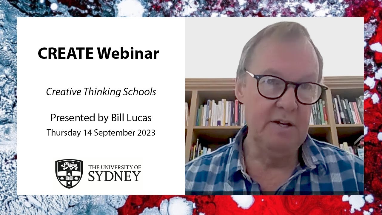 Webinar #40 | Creative Thinking Schools with Bill Lucas