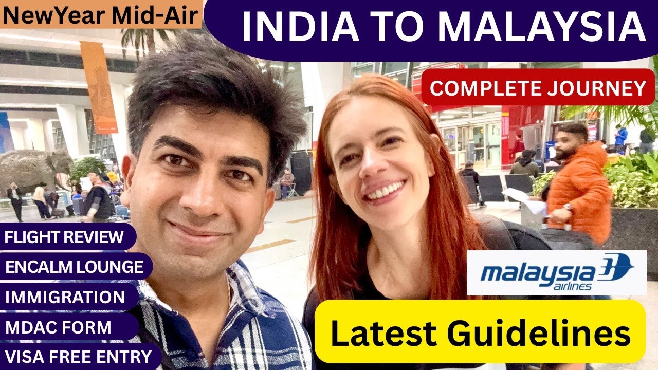 Delhi to kuala lumpur by Malaysia Airlines |Kuala lumpur airport immigration | MDAC form | Malaysia