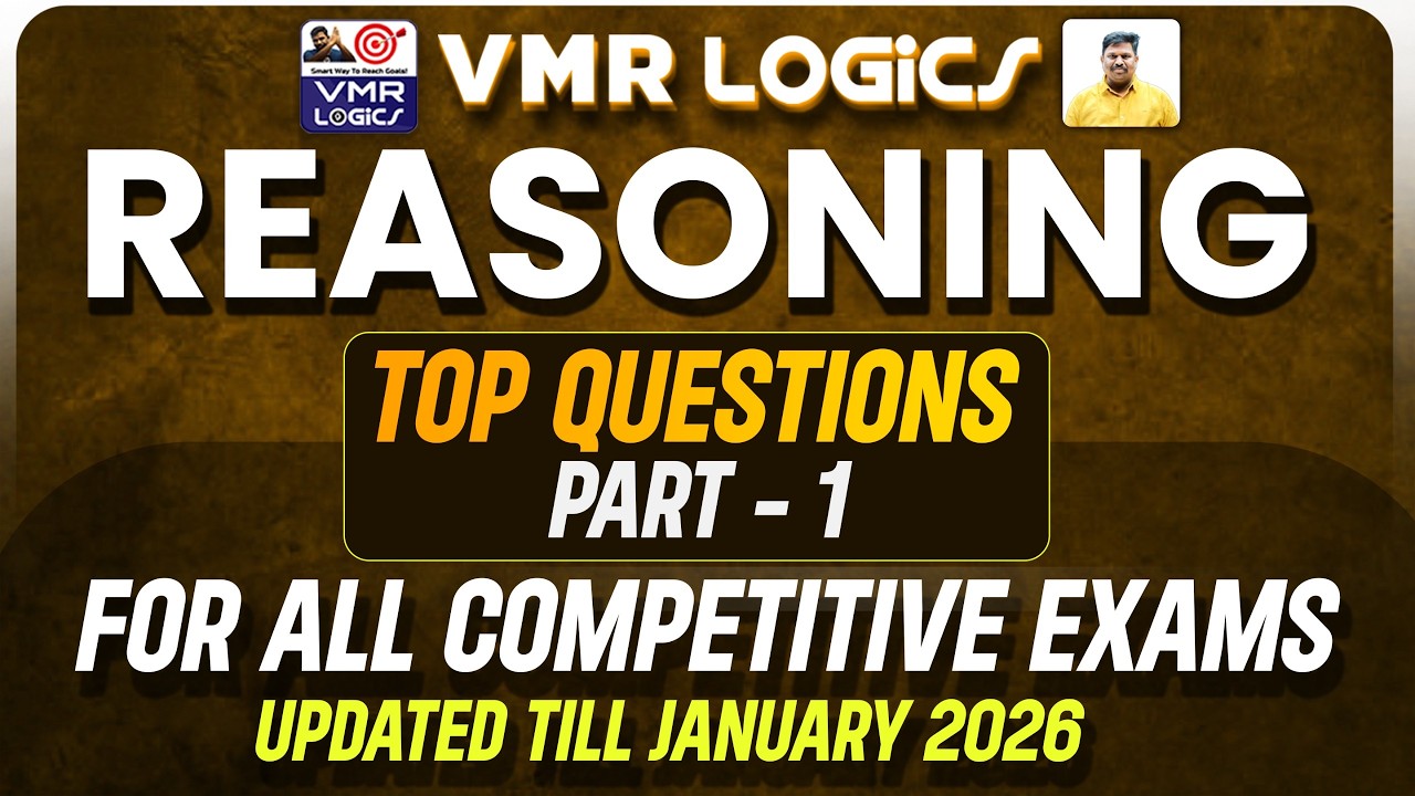 REASONING TOP QUESTIONS Useful for ALL competitive exams Part 1| VMR Logics
