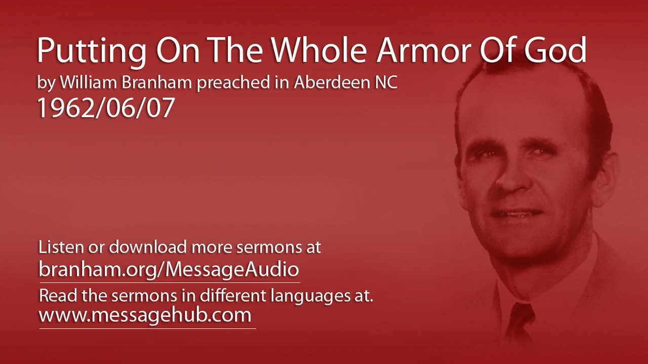 Putting On The Whole Armor Of God (William Branham 62/06/07)