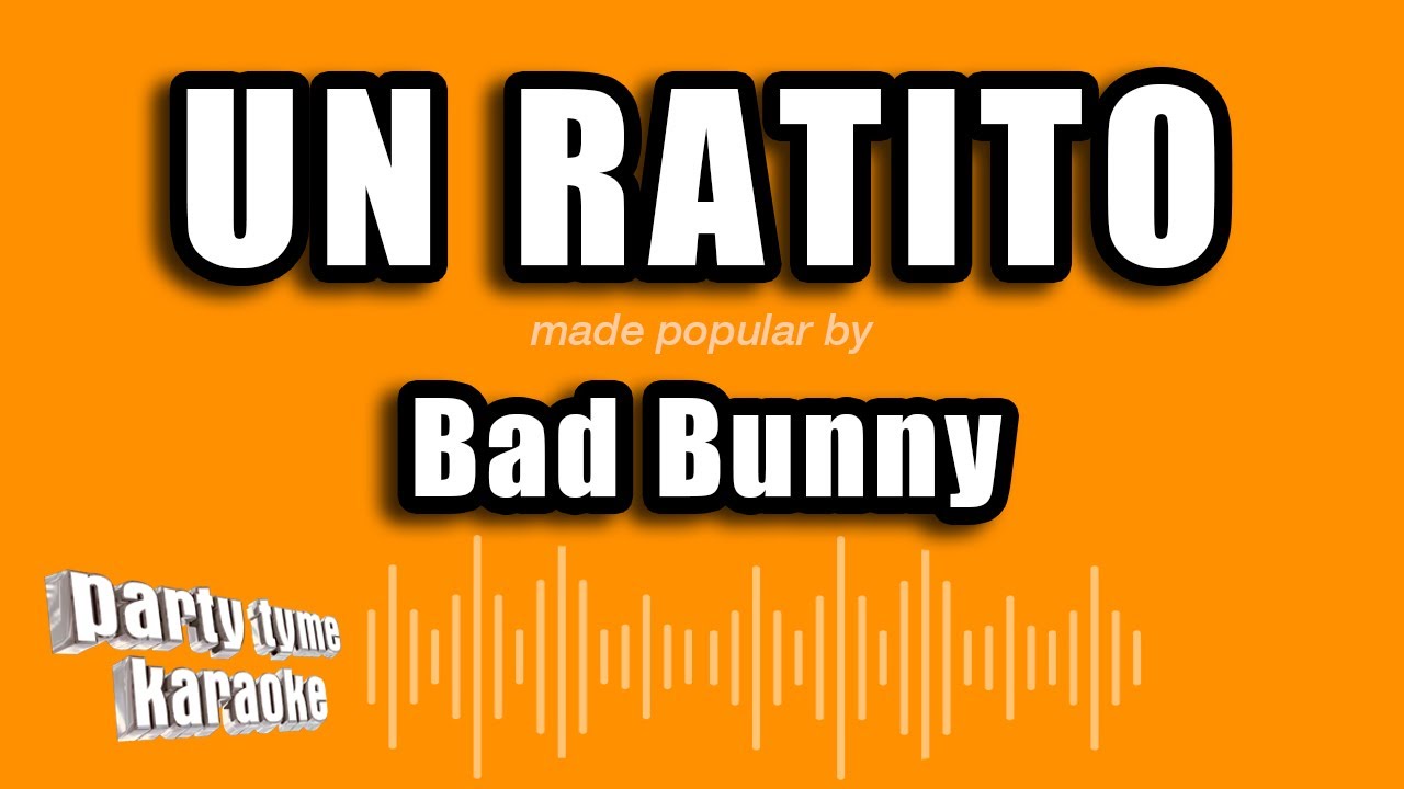 Bad Bunny - Un Ratito (Versión Karaoke)