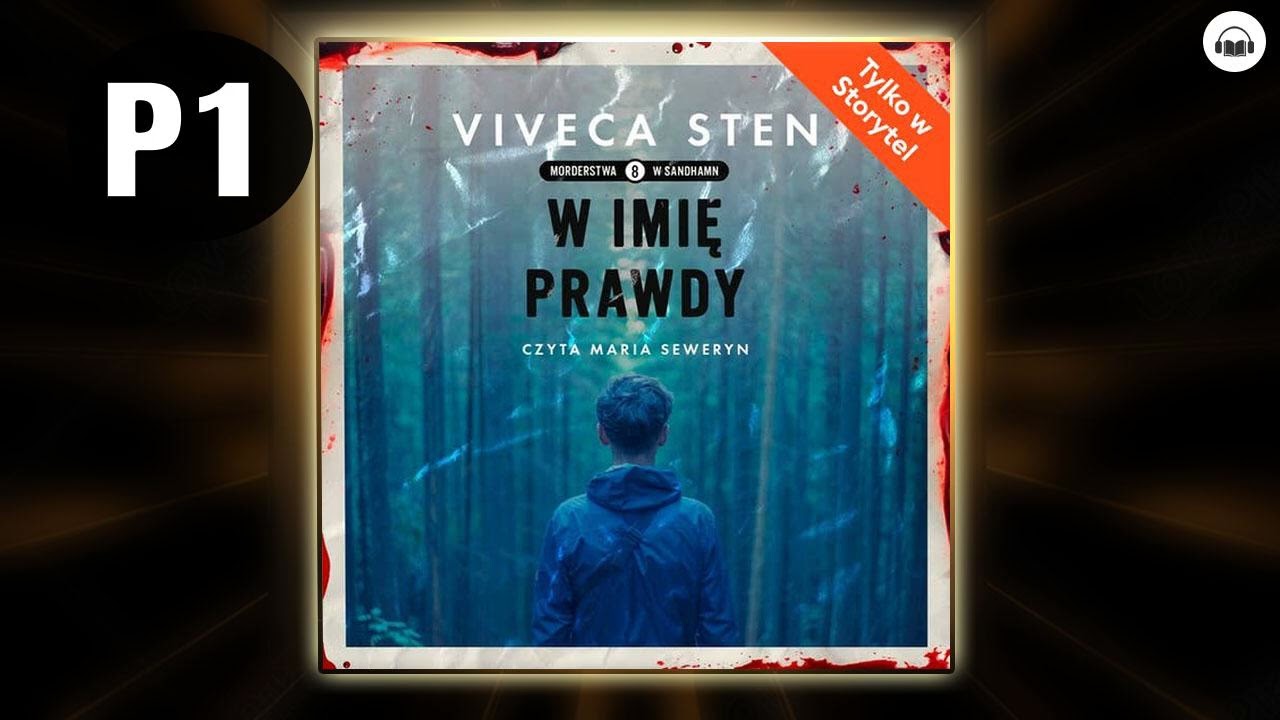 W imie prawdy Cz.1 Autor Viveca Sten Lektor Maria Seweryn Kryminały po Polsku AudioBook PL