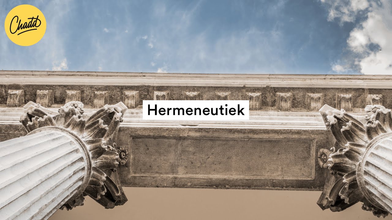 Hermeneutiek: wat houdt dat precies in? - Mr. Chadd Academy