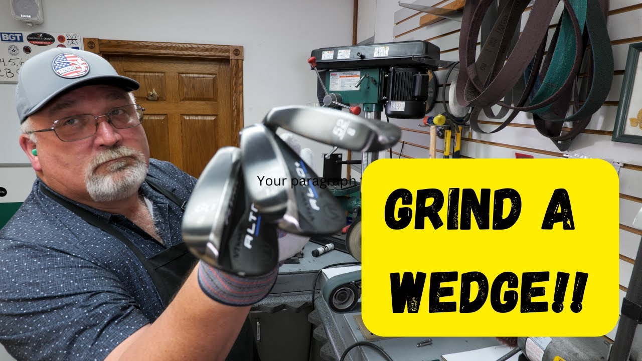 Grinding Wedge for a Young Golfer