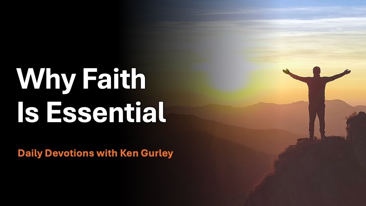 Why Faith is Essential
