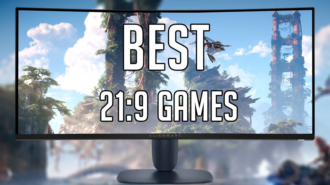 THE BEST GAMES TO PLAY IN ULTRAWIDE (21:9)