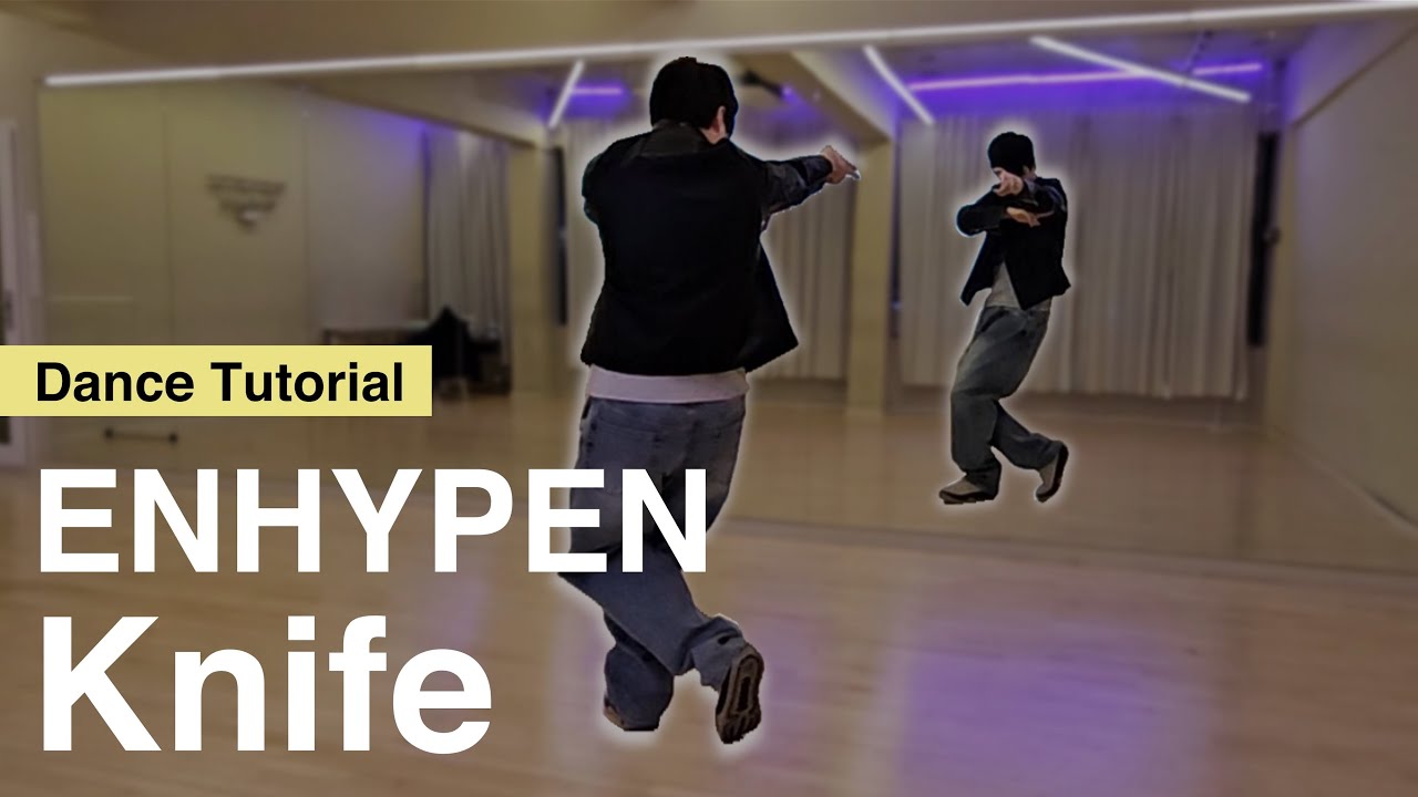 ENHYPEN (엔하이픈) 'Knife' Dance Tutorial｜#Knife #enhypen｜Mirrored｜Explained｜안무배우기｜거울모드｜튜토리얼｜춤 배우기