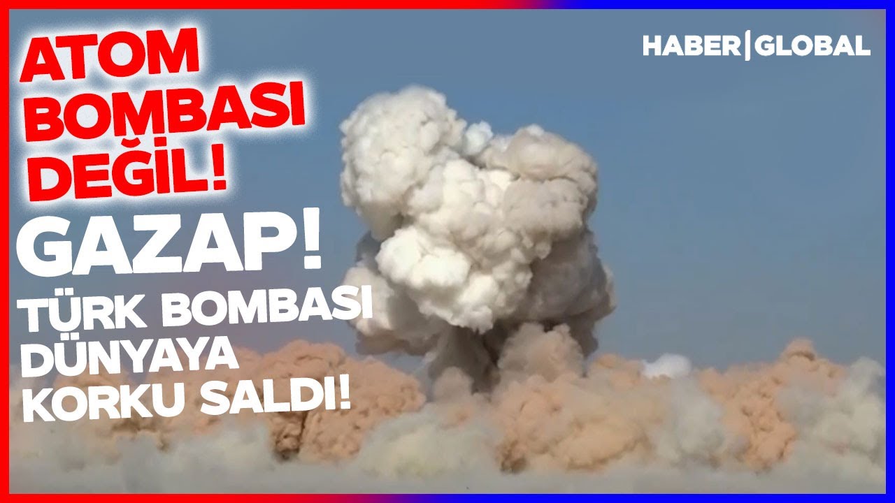 Türk Düşmanları Titredi! GAZAP Her Şeyi Yok Etti! Gören Atom Bombası Dedi!  İşte Yeni Bombamız...