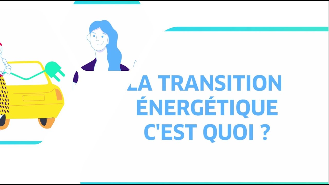 Qu’est-ce que la transition énergétique ?