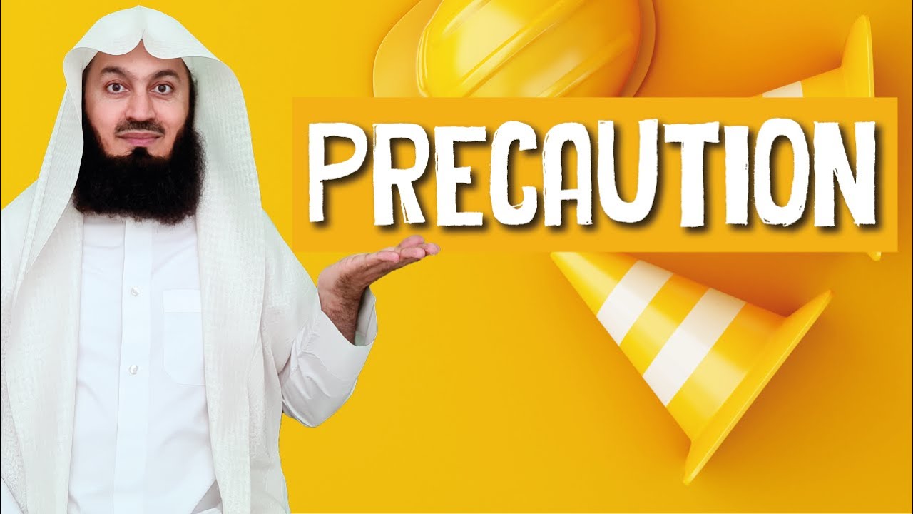 Taking Precautions - Mufti Menk