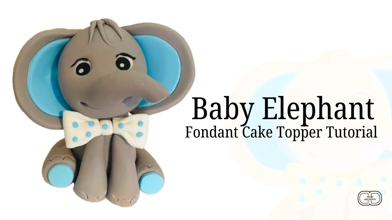 Elephant | Fondant Cake Topper Tutorial