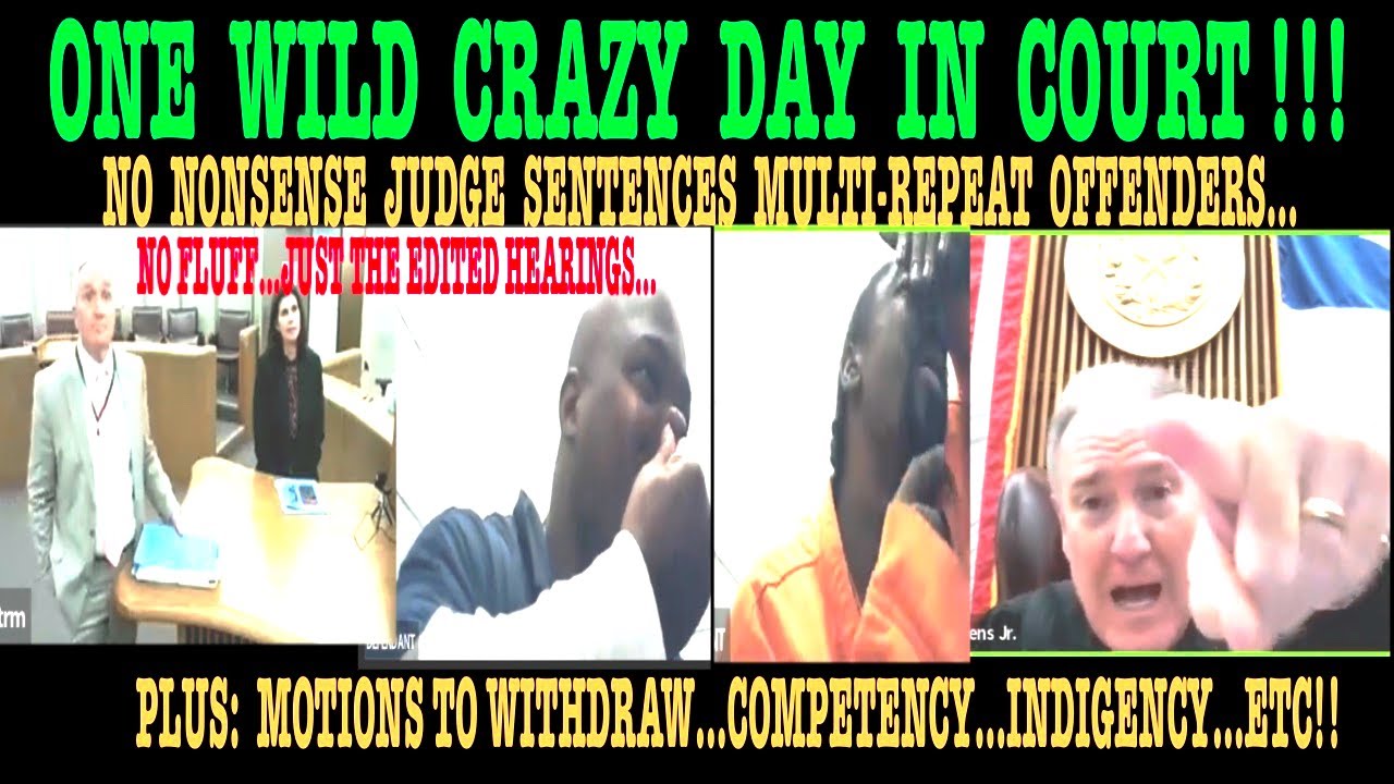 ONE WILD CRAZY DAY IN COURT!! NO NONSENSE JUDGE SENTENCES MULTI-REPEAT OFFENDERS PLUS MORE !!!