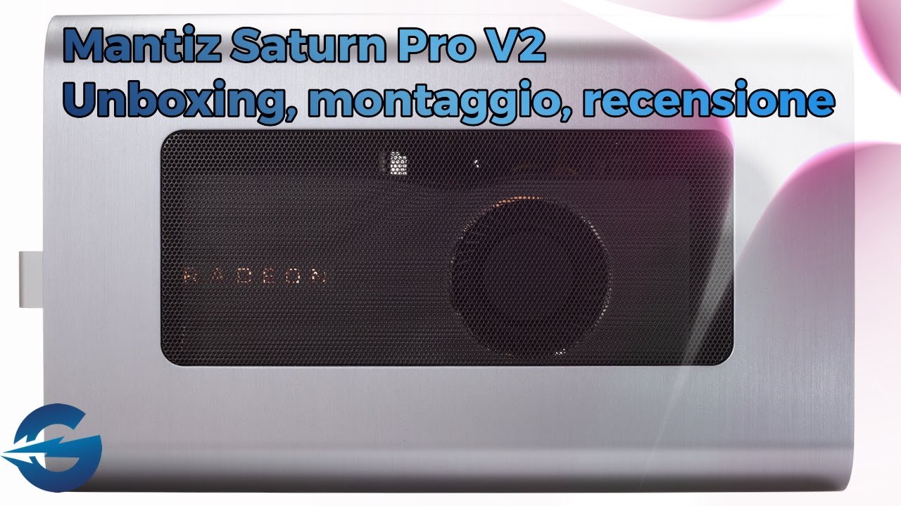 eGPU.it - Mantiz Saturn Pro V2, unboxing, montaggio, recensione