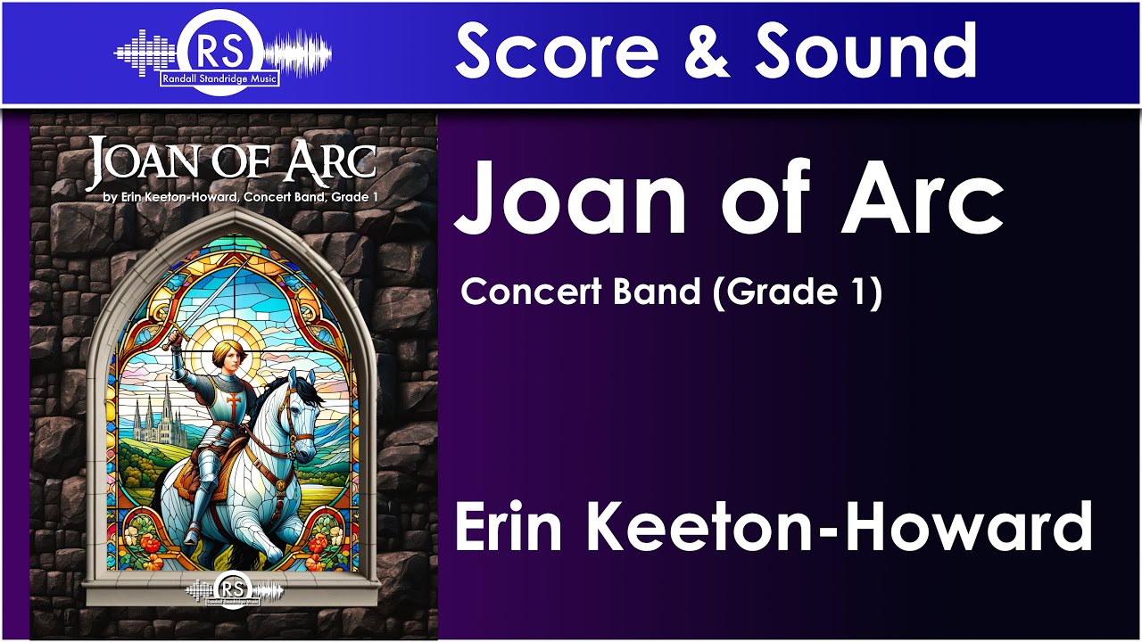 Joan of Arc - Erin Keeton-Howard, Concert Band, Grade 1 (Randall Standridge Music)