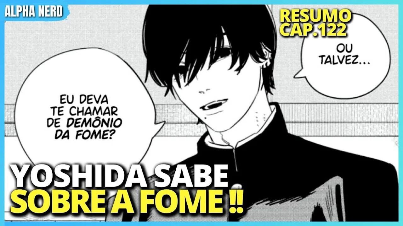 YOSHIDA DESCOBRIU A IDENTIDADE DO DEM&Ocirc;NIO DA FOME! RESUMO CAP. 122 DO MANG&Aacute; CHAINSAW MAN
