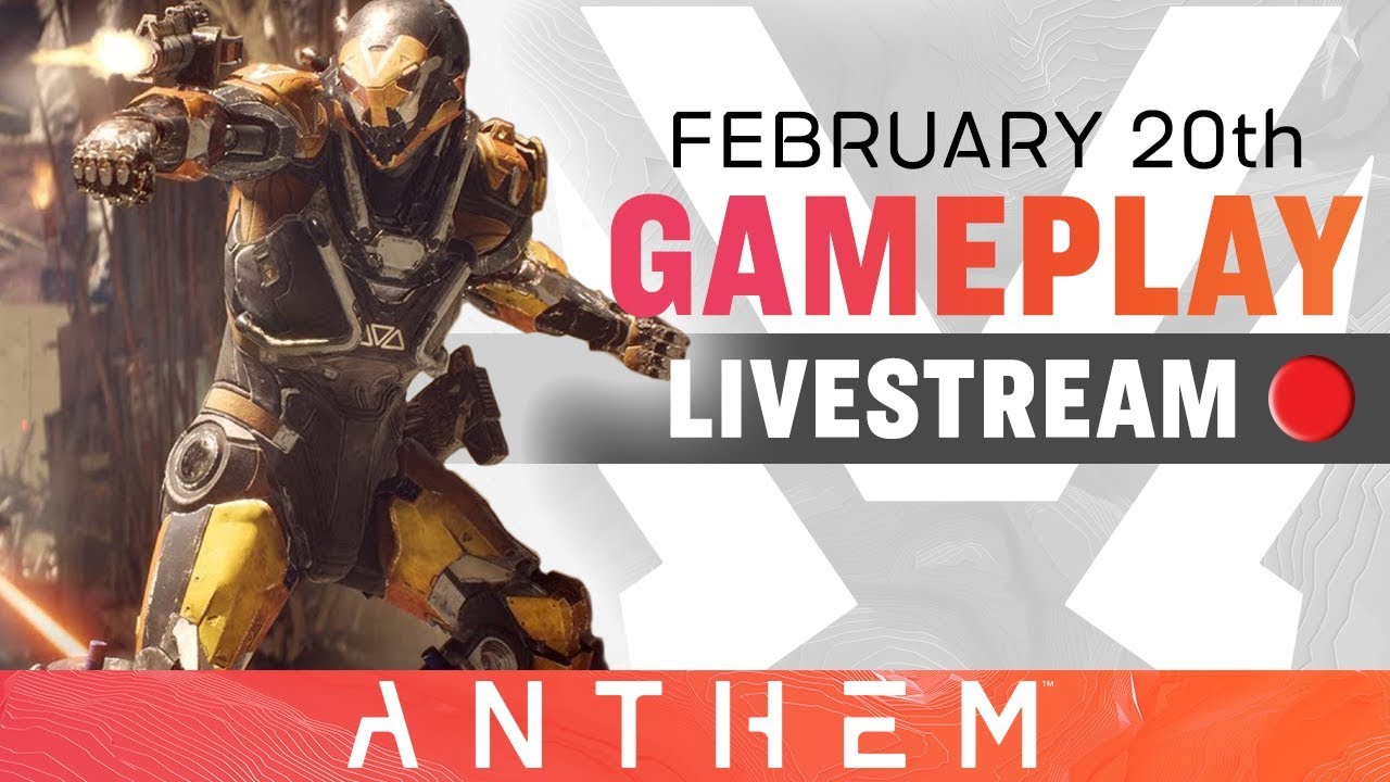 Pre-launch Gameplay and Q&A &ndash; Anthem Developer Livestream from February 20