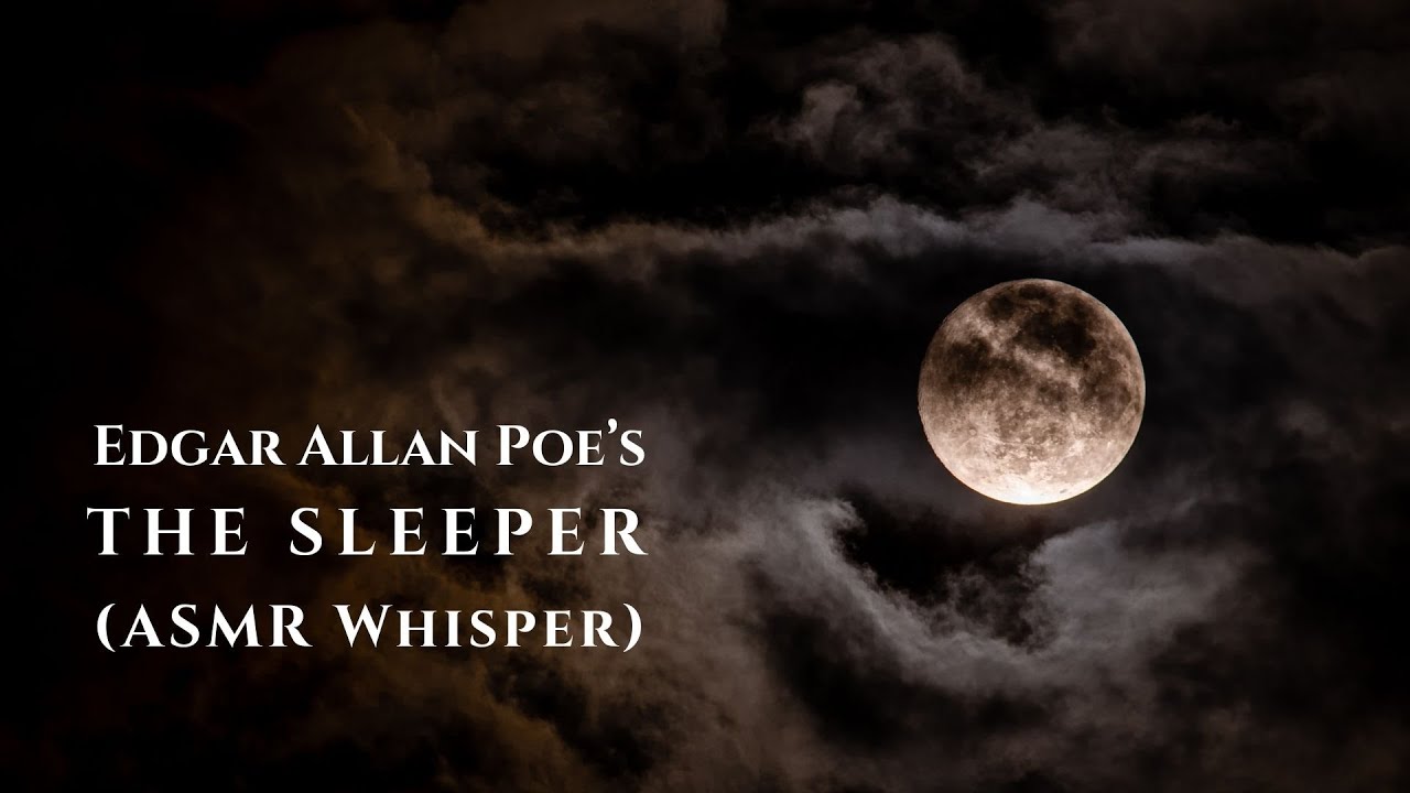 Edgar Allan Poe – The Sleeper | ASMR Whisper Reading (Public Domain)
