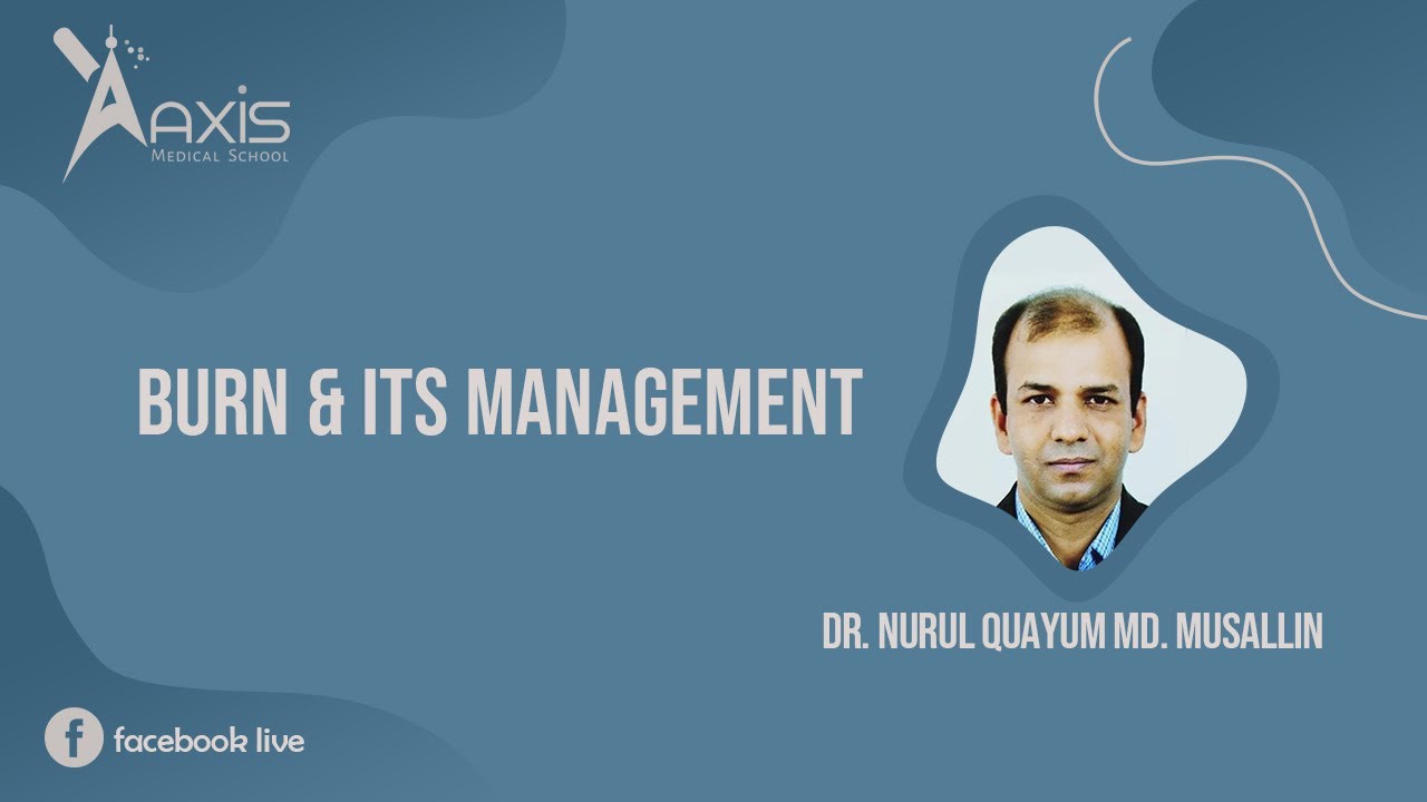Burn & Its Management | Part 1