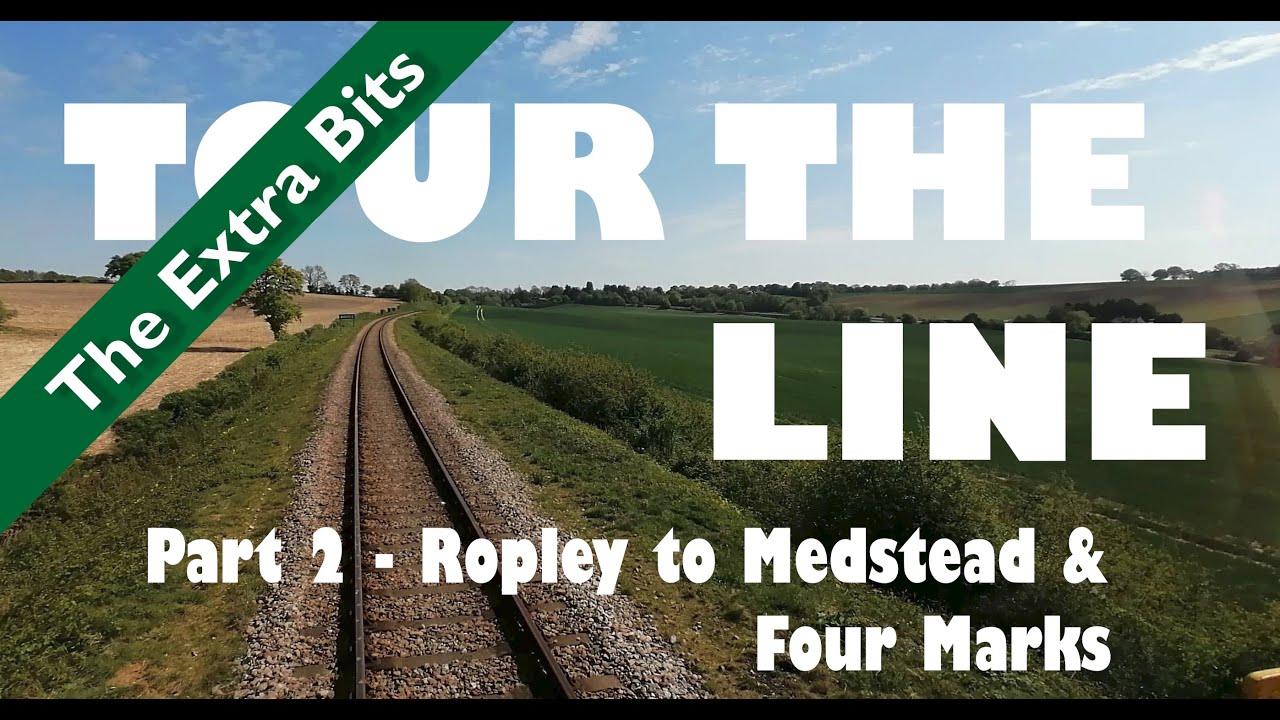 Tour the Line - Ropley to Medstead & Four Marks