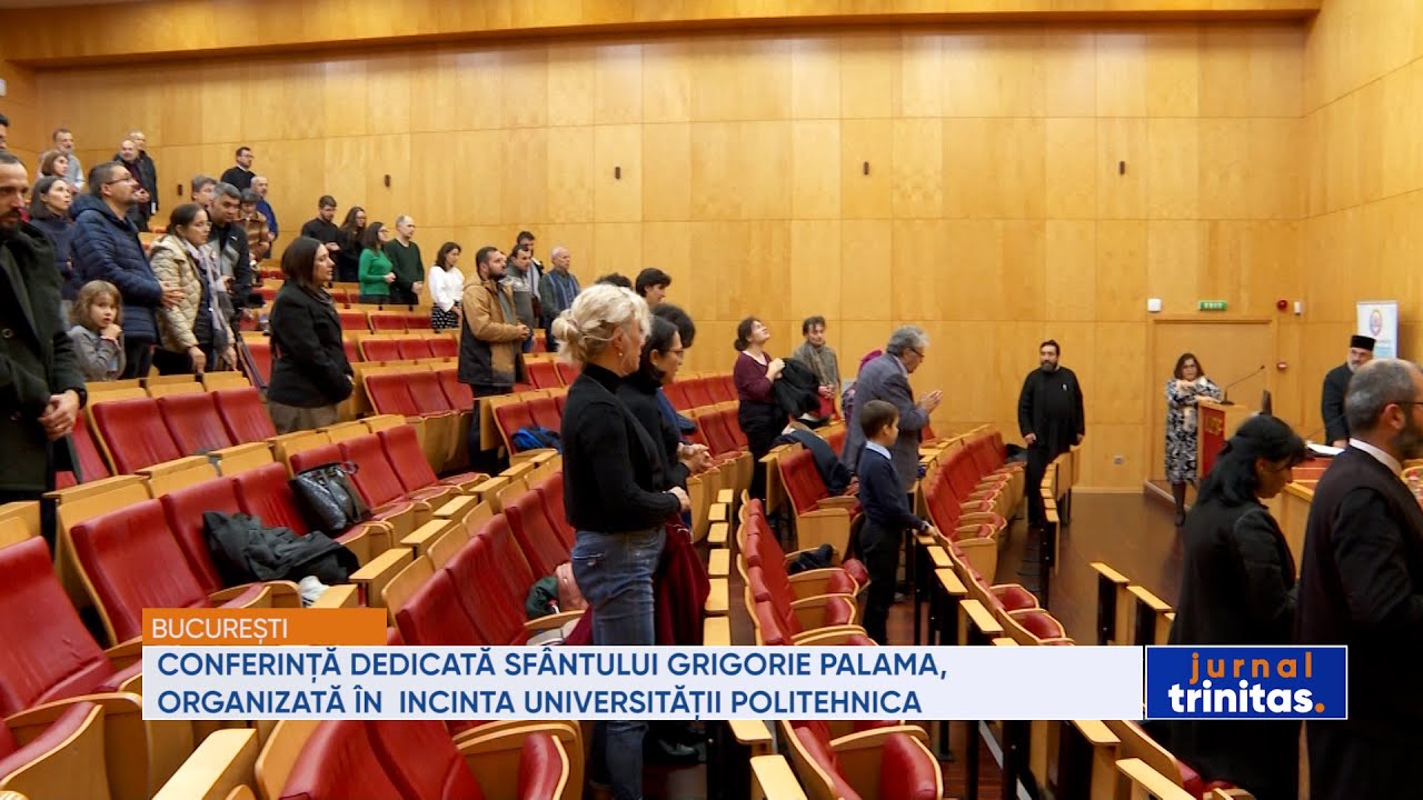 Conferință dedicată Sf&acirc;ntului Grigorie Palama, organizată &icirc;n incinta Universității Politehnica