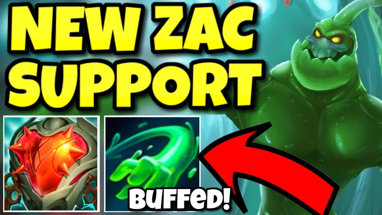 Zac Support got THREE BUFFS and now he has infinite health