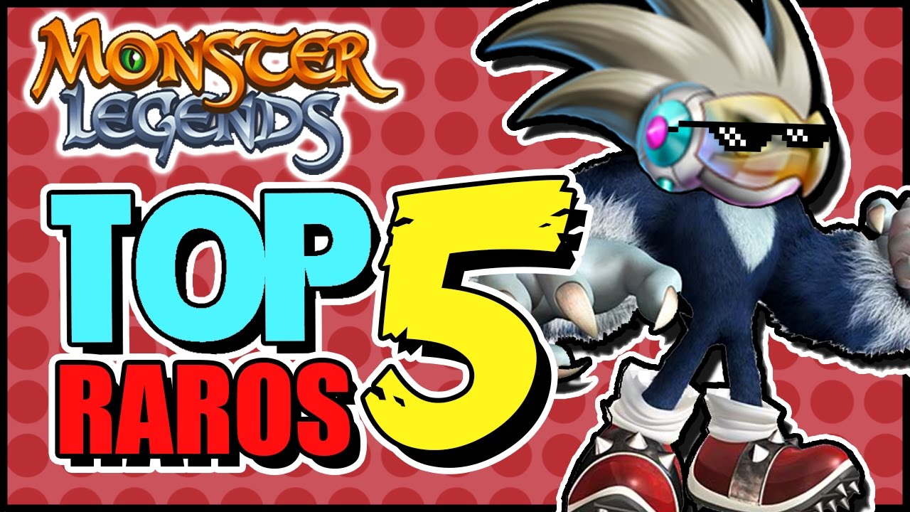 TOP 5 MEJORES MONSTRUOS RAROS - Monster Legends Ranking