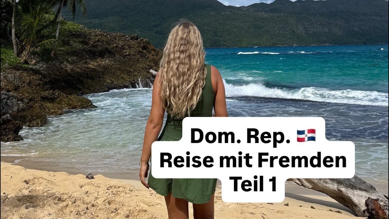 Dom. Rep. 🇩🇴 Reise mit 6 Fremden ? 😱 Reisevlog Teil 1 