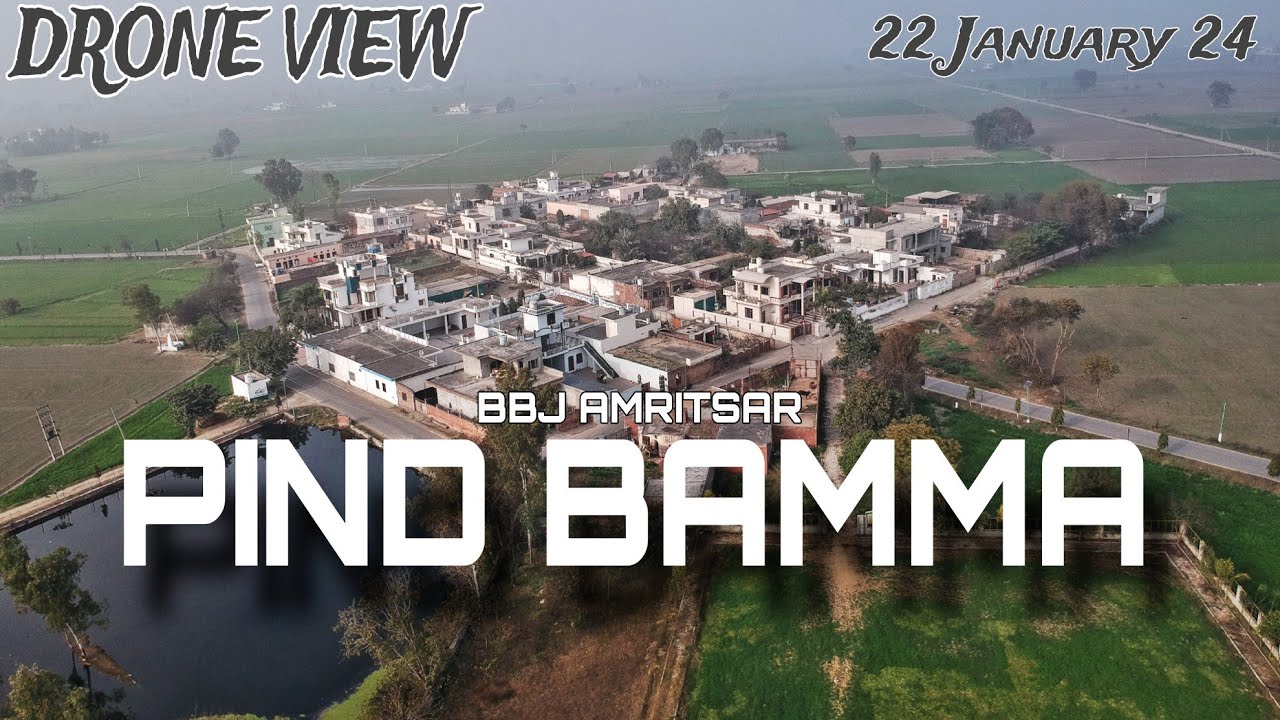 Pind Bamma , ਪਿੰਡ ਬੰਮਾ DRONE VIEW Amritsar , Punjab video