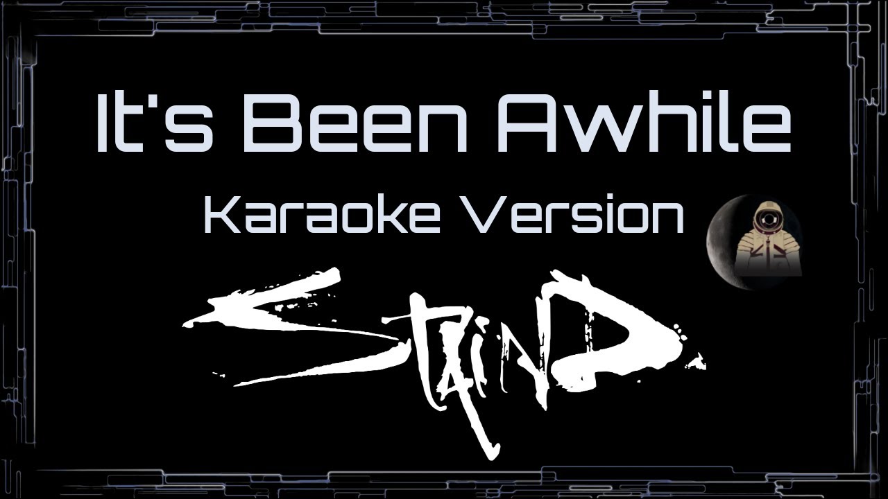 Staind • It's Been Awhile (CC Karaoke / Instrumental)